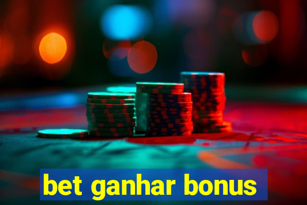 bet ganhar bonus